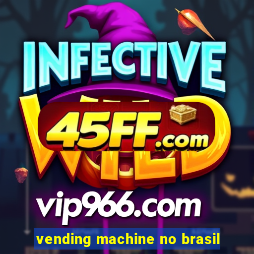 vending machine no brasil